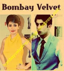Bombay velvet full movie